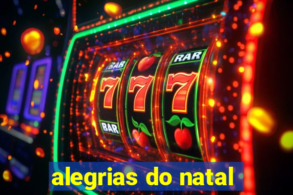 alegrias do natal